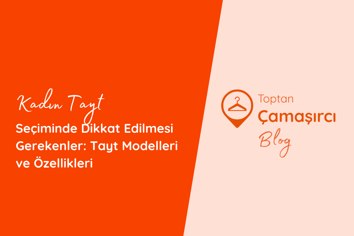 Kadın Tayt Seçiminde Dikkat Edilmesi Gerekenler: Tayt Modelleri ve Özellikleri